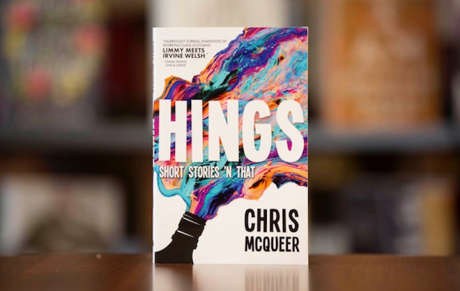  Work: Chris McQueer's book of short stories is called 'Hings' 